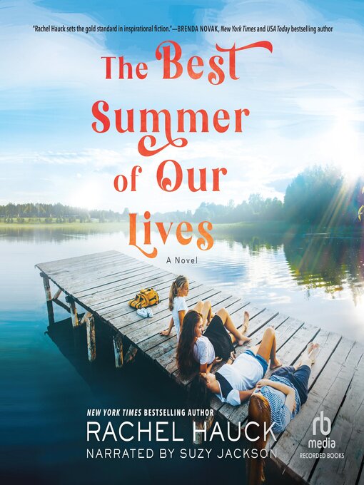 Title details for The Best Summer of Our Lives by Rachel Hauck - Available